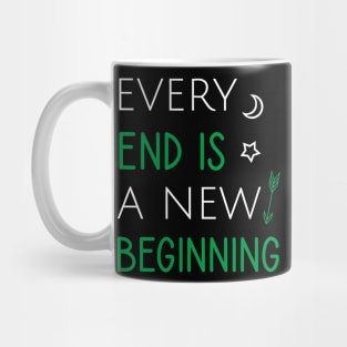 Every end is a new beginning Mug